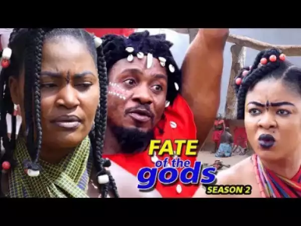 Fate Of The Gods Season 2 - 2019 Nollywood Movie